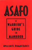 Asafo - A Warrior's Guide To Manhood: (Book) Mwalimu K. Baruti - Product Image